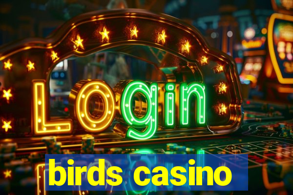 birds casino