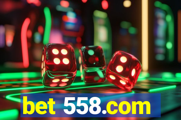 bet 558.com