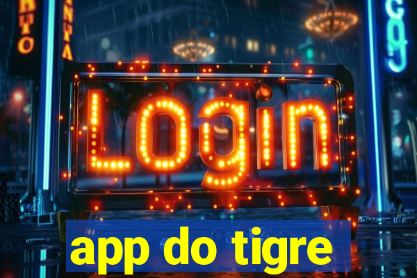 app do tigre