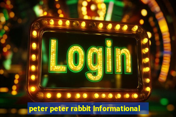 peter peter rabbit Informational