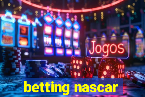 betting nascar