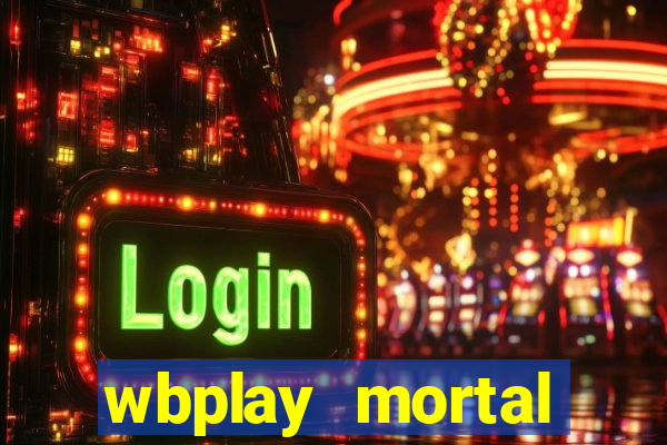 wbplay mortal kombat mobile