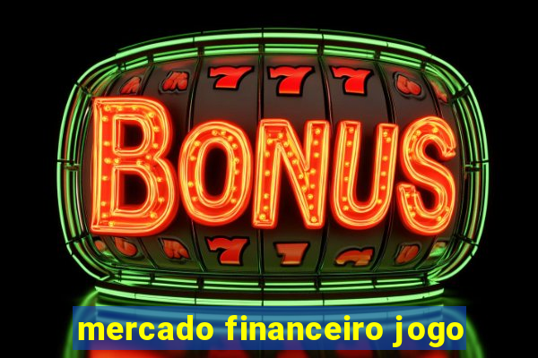 mercado financeiro jogo