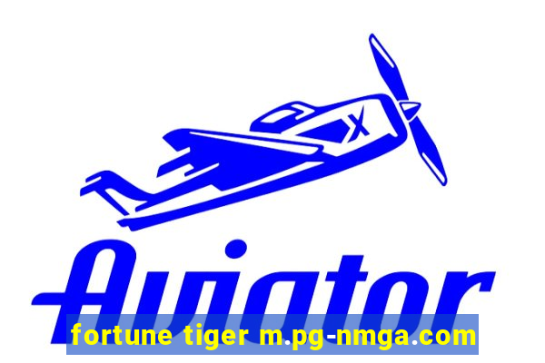 fortune tiger m.pg-nmga.com