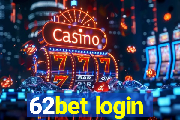 62bet login