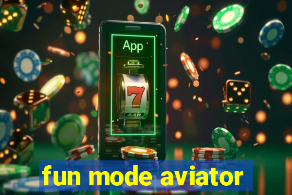 fun mode aviator