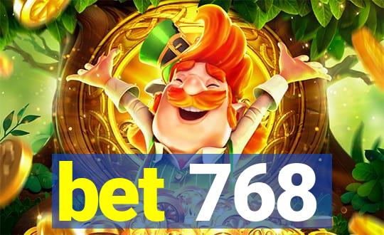 bet 768