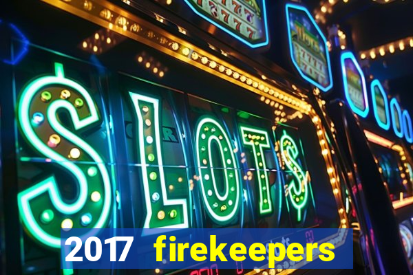 2017 firekeepers casino 400