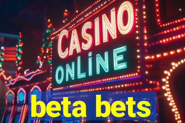 beta bets