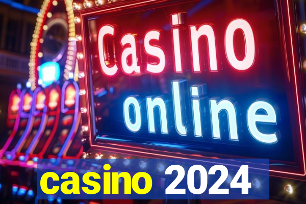 casino 2024