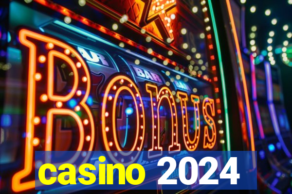 casino 2024