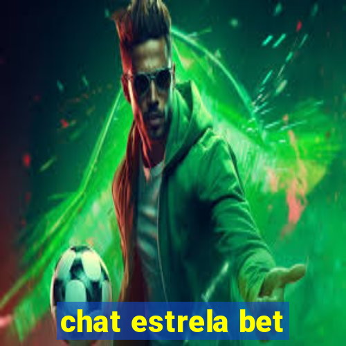 chat estrela bet