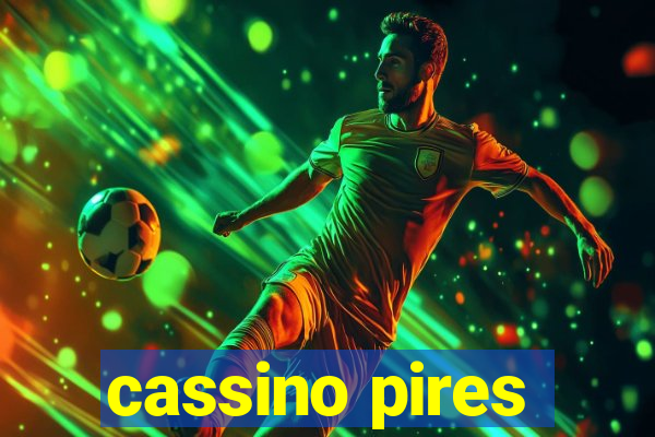 cassino pires