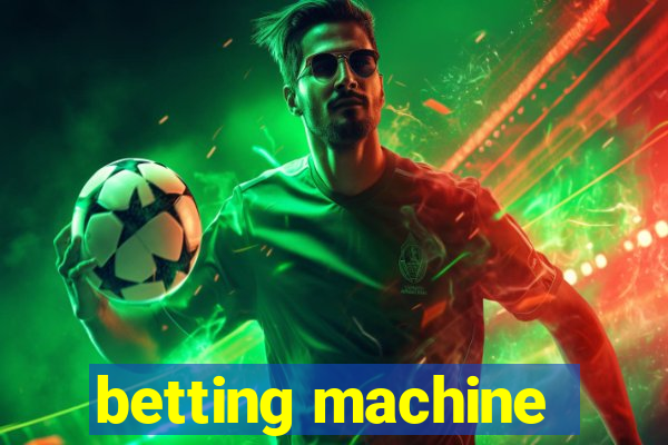 betting machine