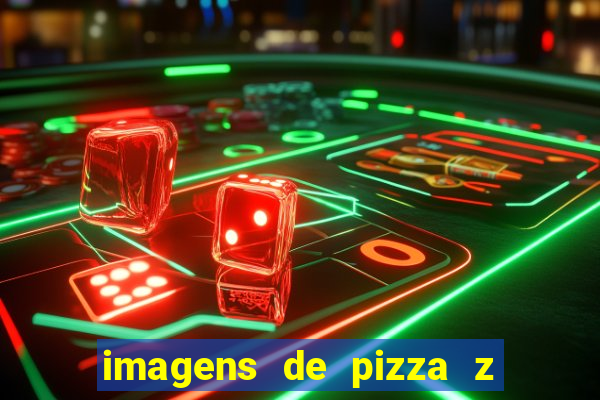 imagens de pizza z - vila nova