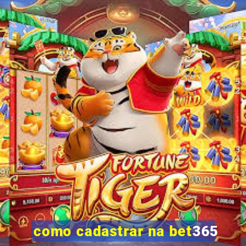 como cadastrar na bet365