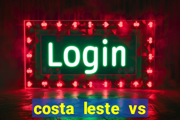 costa leste vs costa oeste