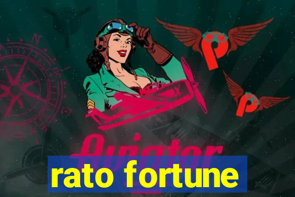 rato fortune