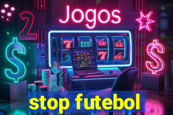 stop futebol