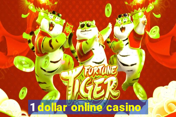 1 dollar online casino