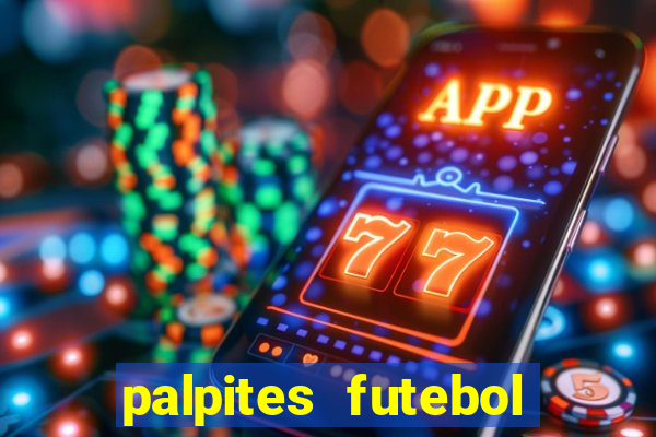 palpites futebol para hoje