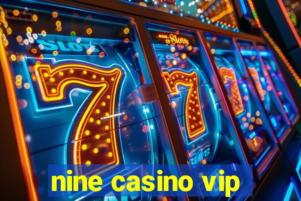 nine casino vip