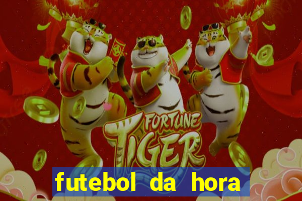 futebol da hora 3.7 ao vivo