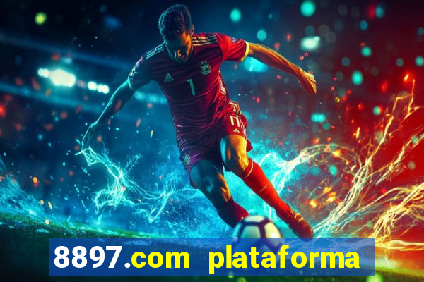 8897.com plataforma de jogos