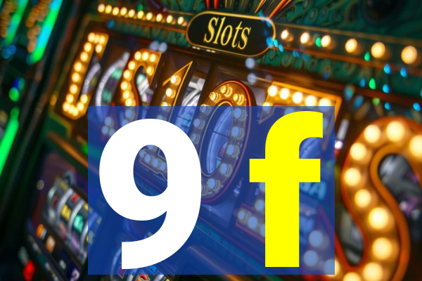 9 f