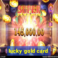 lucky gold card