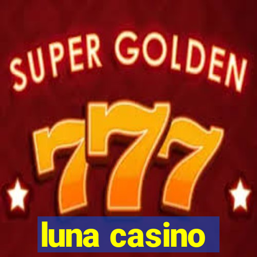 luna casino