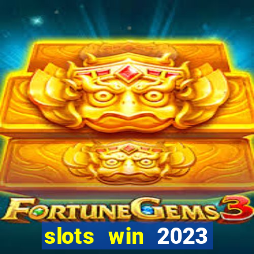 slots win 2023 paga mesmo