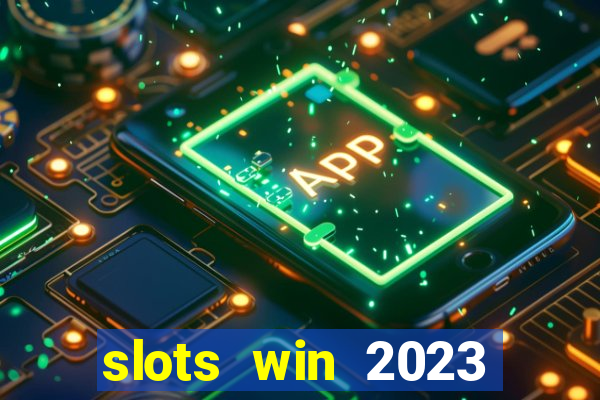 slots win 2023 paga mesmo