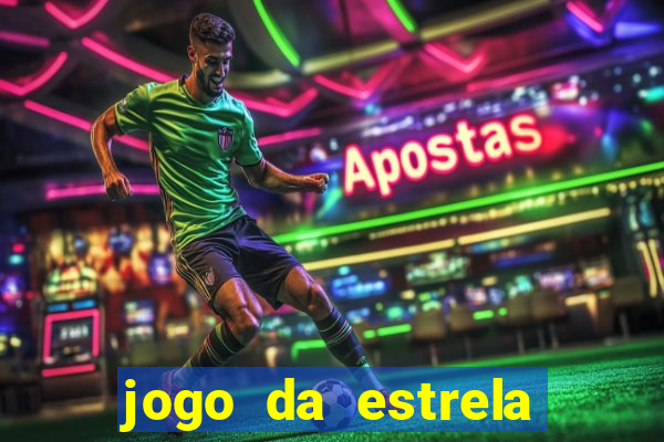 jogo da estrela que ganha dinheiro