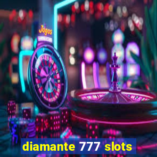 diamante 777 slots