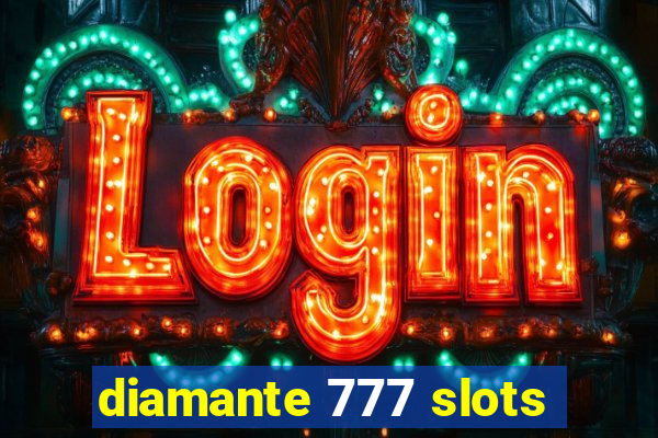 diamante 777 slots