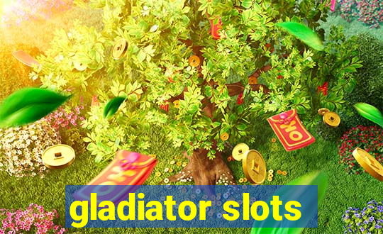 gladiator slots