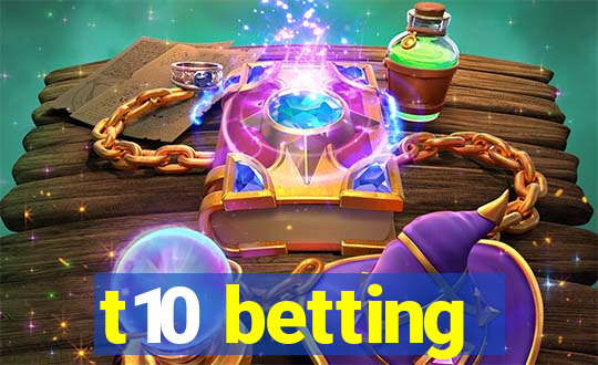 t10 betting