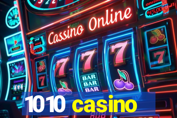 1010 casino