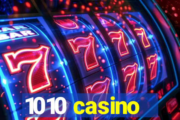 1010 casino