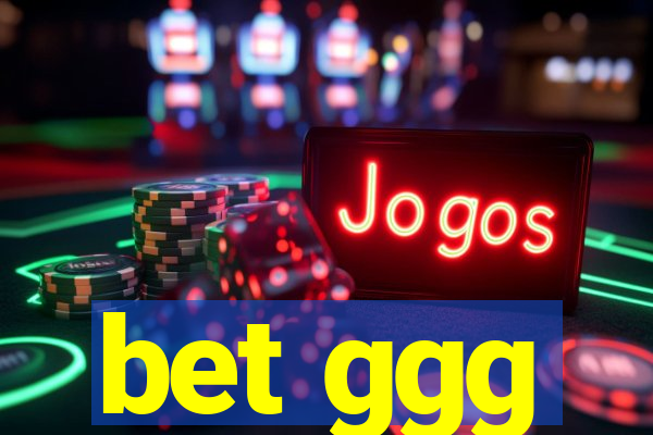 bet ggg