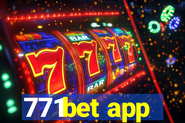 771bet app