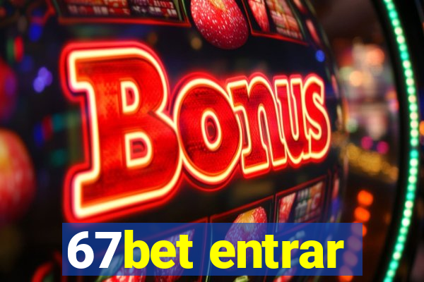 67bet entrar