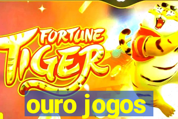 ouro jogos