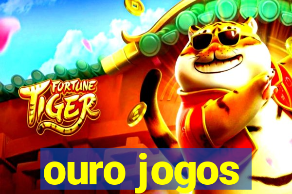 ouro jogos