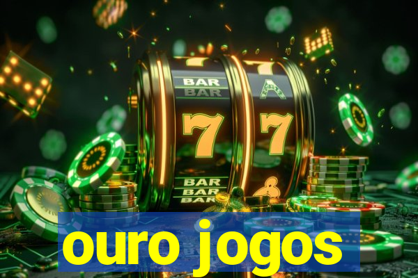 ouro jogos