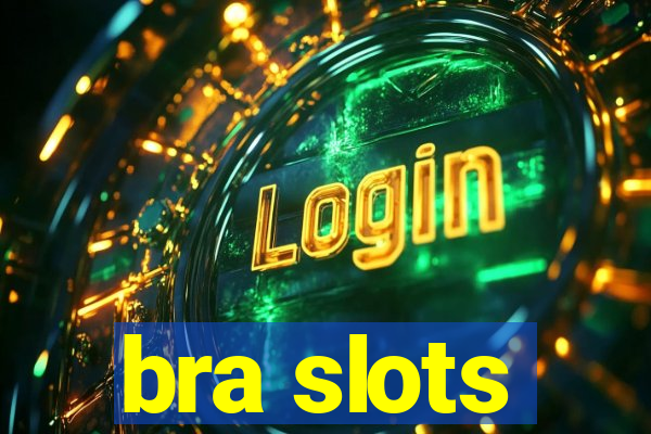 bra slots