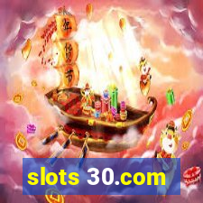 slots 30.com