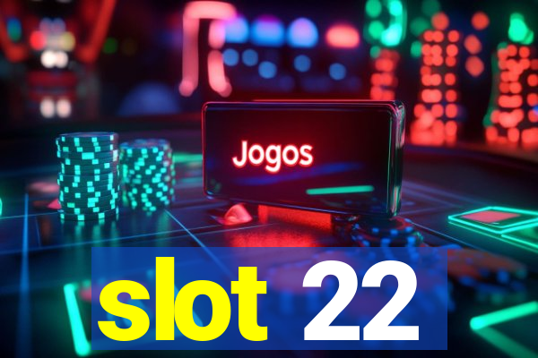 slot 22