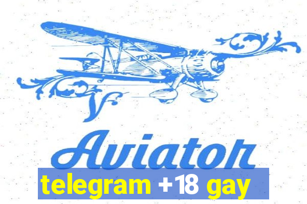 telegram +18 gay